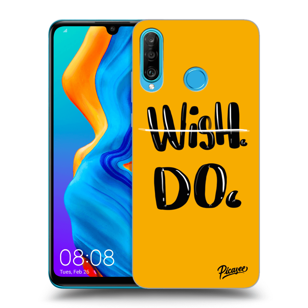 Picasee ULTIMATE CASE pro Huawei P30 Lite - Wish Do