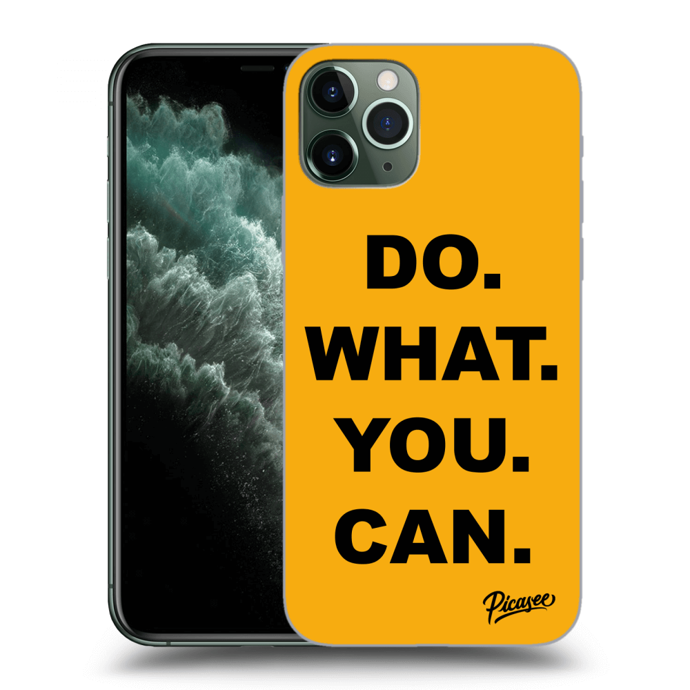 Picasee silikonowe przeźroczyste etui na Apple iPhone 11 Pro - Do What You Can