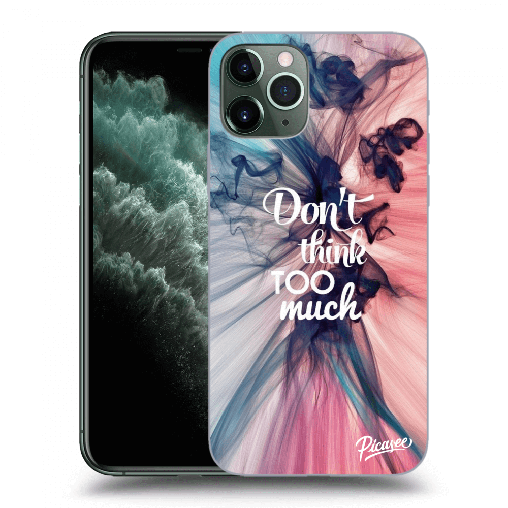 Picasee silikonowe czarne etui na Apple iPhone 11 Pro - Don't think TOO much