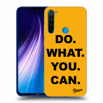 Picasee ULTIMATE CASE pro Xiaomi Redmi Note 8 - Do What You Can