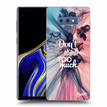 Picasee ULTIMATE CASE pro Samsung Galaxy Note 9 N960F - Don't think TOO much