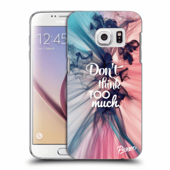 Picasee silikonowe przeźroczyste etui na Samsung Galaxy S7 G930F - Don't think TOO much