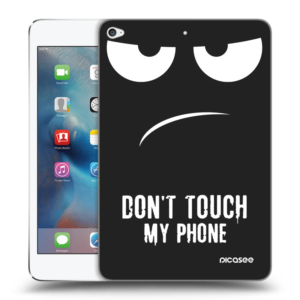 Picasee silikonowe czarne etui na Apple iPad mini 4 - Don't Touch My Phone