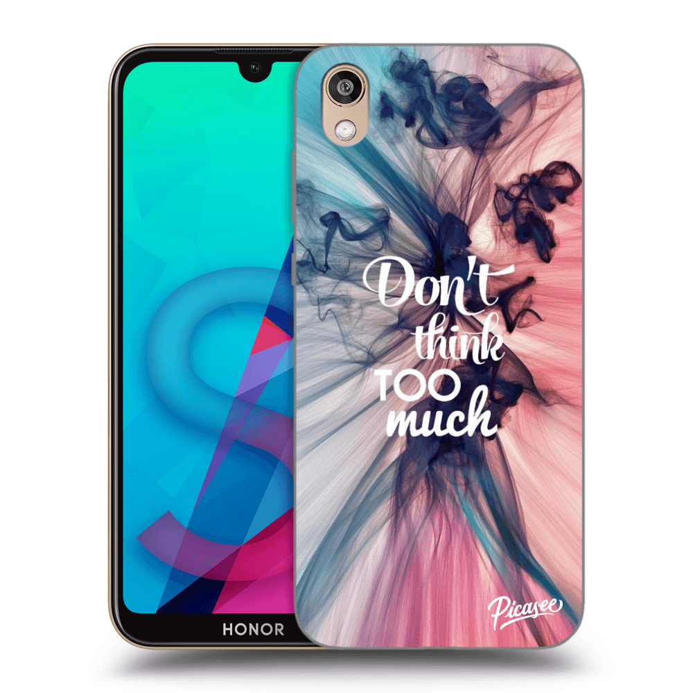Picasee silikonowe przeźroczyste etui na Honor 8S - Don't think TOO much