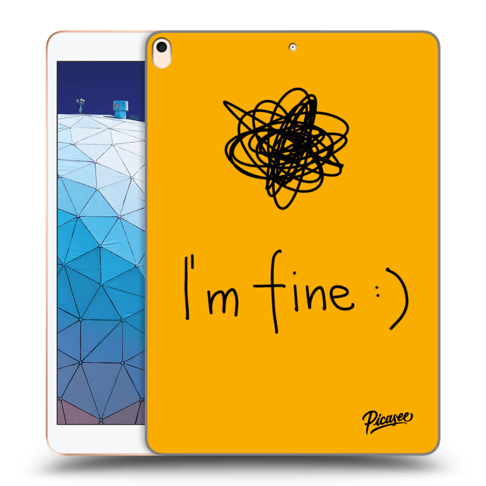 Picasee silikonowe przeźroczyste etui na Apple iPad Air 10.5" 2019 (3.gen) - I am fine