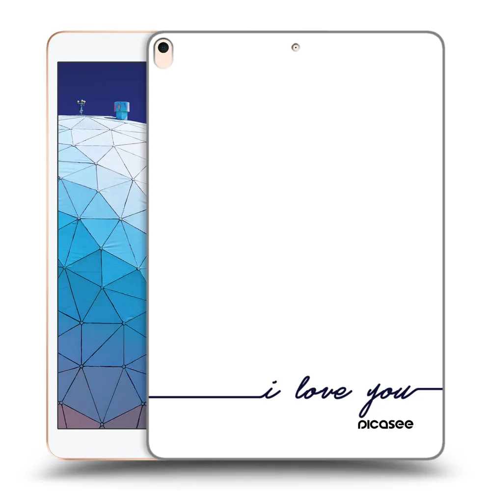 Picasee silikonowe przeźroczyste etui na Apple iPad Air 10.5" 2019 (3.gen) - I love you