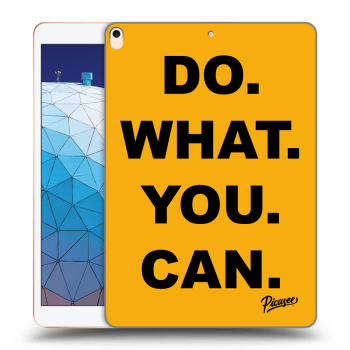 Picasee silikonowe przeźroczyste etui na Apple iPad Air 10.5" 2019 (3.gen) - Do What You Can