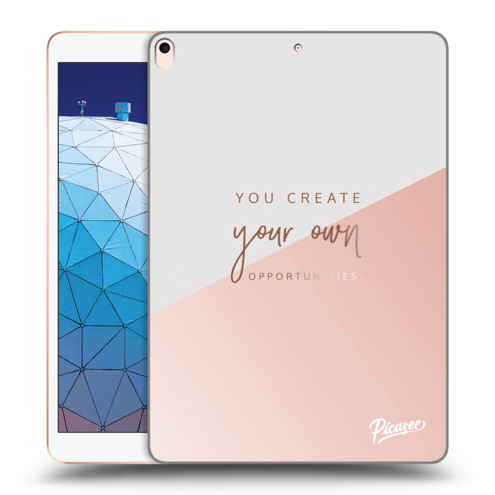 Picasee silikonowe przeźroczyste etui na Apple iPad Air 10.5" 2019 (3.gen) - You create your own opportunities