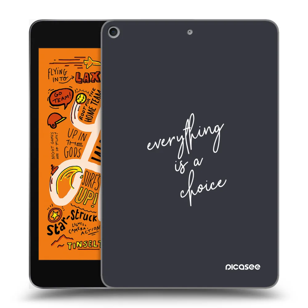 Picasee silikonowe przeźroczyste etui na Apple iPad mini 2019 (5. gen) - Everything is a choice