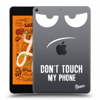 Picasee silikonowe przeźroczyste etui na Apple iPad mini 2019 (5. gen) - Don't Touch My Phone