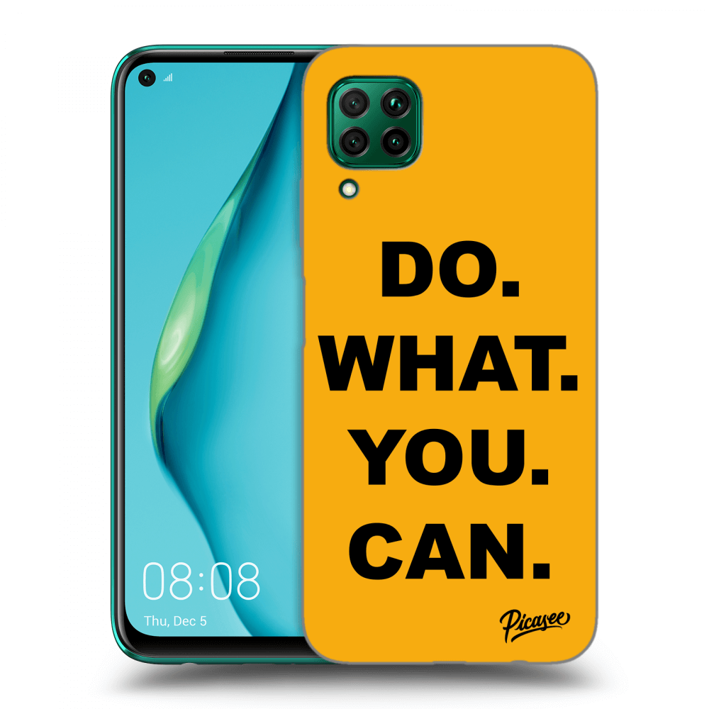 Picasee ULTIMATE CASE pro Huawei P40 Lite - Do What You Can