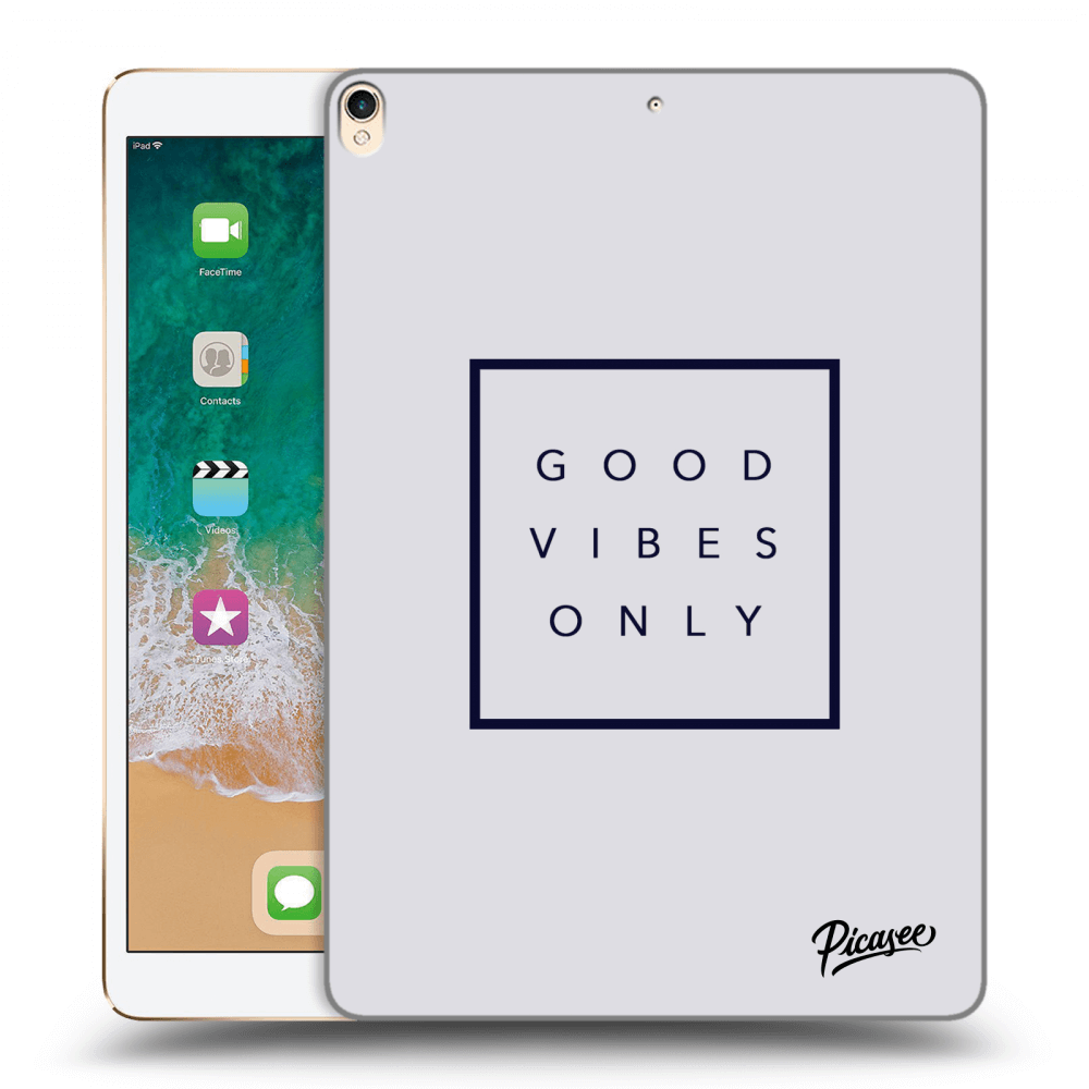 Picasee silikonowe przeźroczyste etui na Apple iPad Pro 10.5" 2017 (2. gen) - Good vibes only