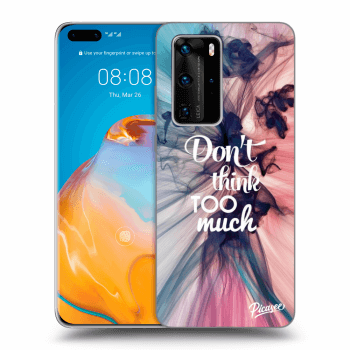 Picasee silikonowe czarne etui na Huawei P40 Pro - Don't think TOO much
