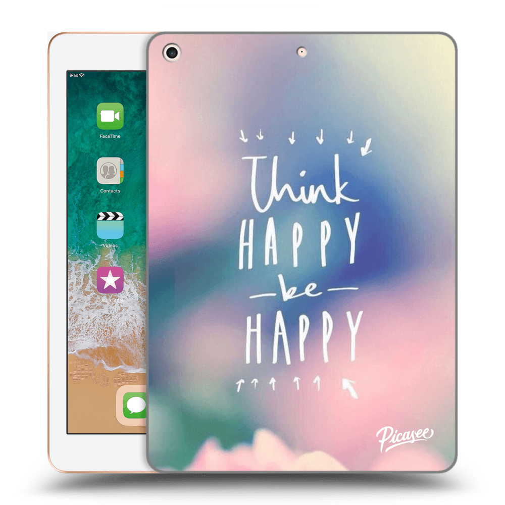 Picasee silikonowe przeźroczyste etui na Apple iPad 9.7" 2018 (6. gen) - Think happy be happy