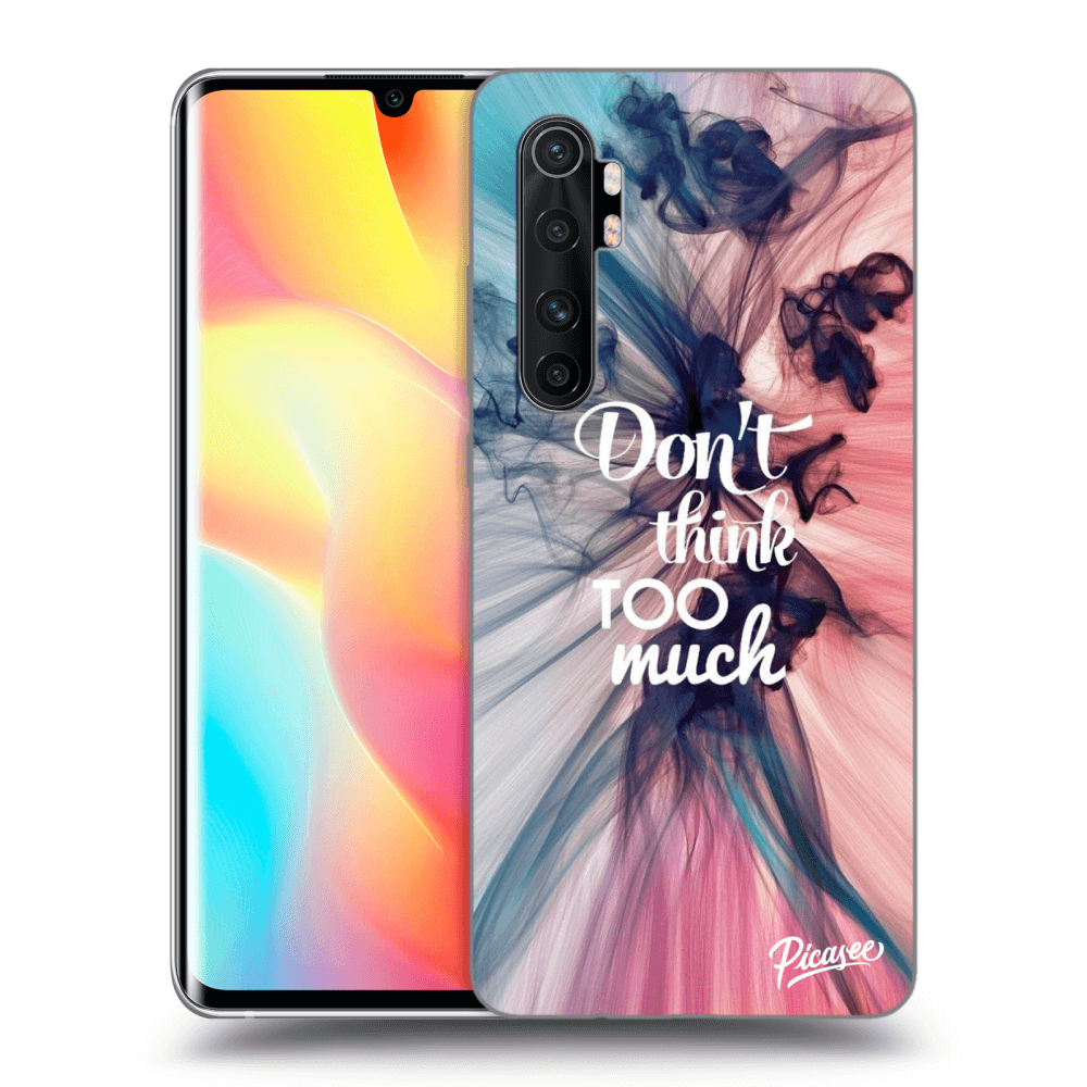 Picasee ULTIMATE CASE pro Xiaomi Mi Note 10 Lite - Don't think TOO much