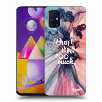 Etui na Samsung Galaxy M31s - Don't think TOO much