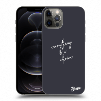 Etui na Apple iPhone 12 Pro - Everything is a choice