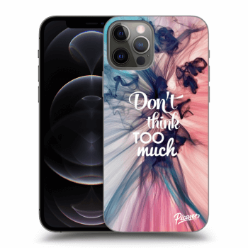 Etui na Apple iPhone 12 Pro - Don't think TOO much