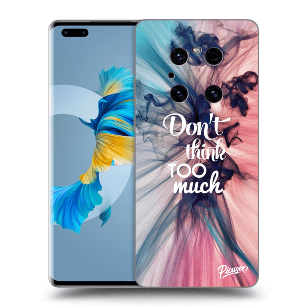 Picasee silikonowe czarne etui na Huawei Mate 40 Pro - Don't think TOO much