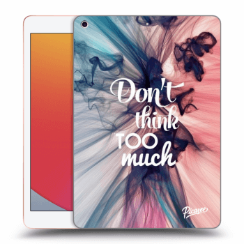 Picasee silikonowe przeźroczyste etui na Apple iPad 10.2" 2020 (8. gen) - Don't think TOO much