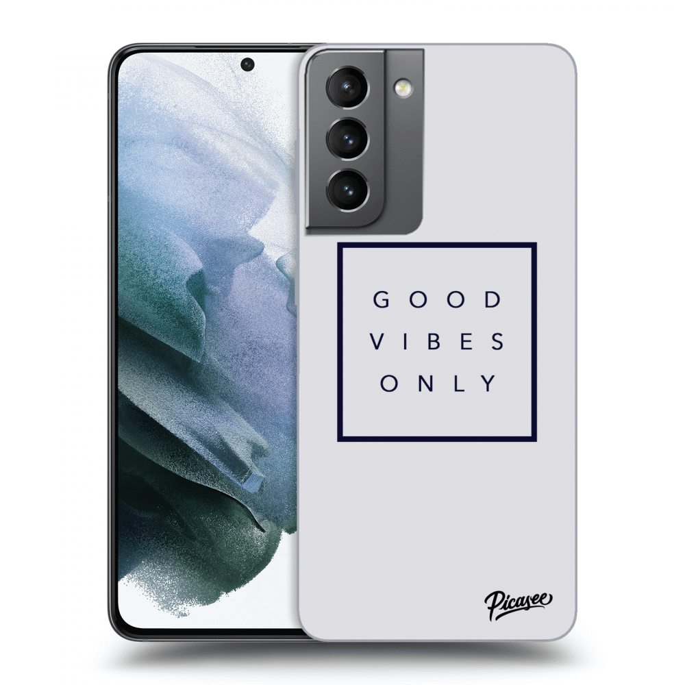 Picasee ULTIMATE CASE pro Samsung Galaxy S21 5G G991B - Good vibes only