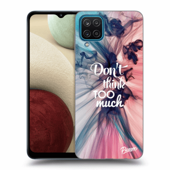 Picasee ULTIMATE CASE pro Samsung Galaxy A12 A125F - Don't think TOO much