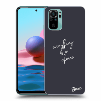 Picasee ULTIMATE CASE pro Xiaomi Redmi Note 10 - Everything is a choice