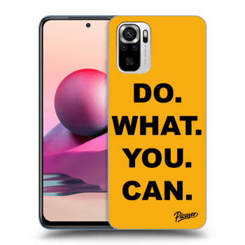 Picasee ULTIMATE CASE pro Xiaomi Redmi Note 10S - Do What You Can