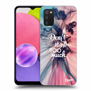 Picasee ULTIMATE CASE pro Samsung Galaxy A02s A025G - Don't think TOO much