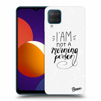 Picasee ULTIMATE CASE pro Samsung Galaxy M12 M127F - I am not a morning person
