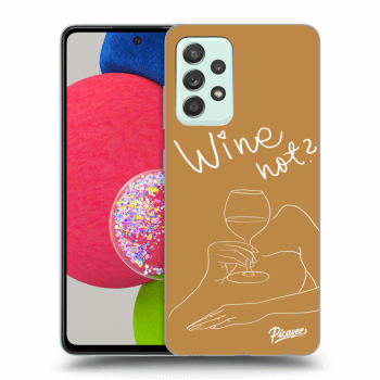 Picasee ULTIMATE CASE pro Samsung Galaxy A52s 5G A528B - Wine not