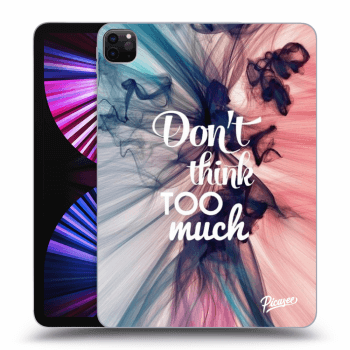 Etui na Apple iPad Pro 11" 2021 (3.gen) - Don't think TOO much