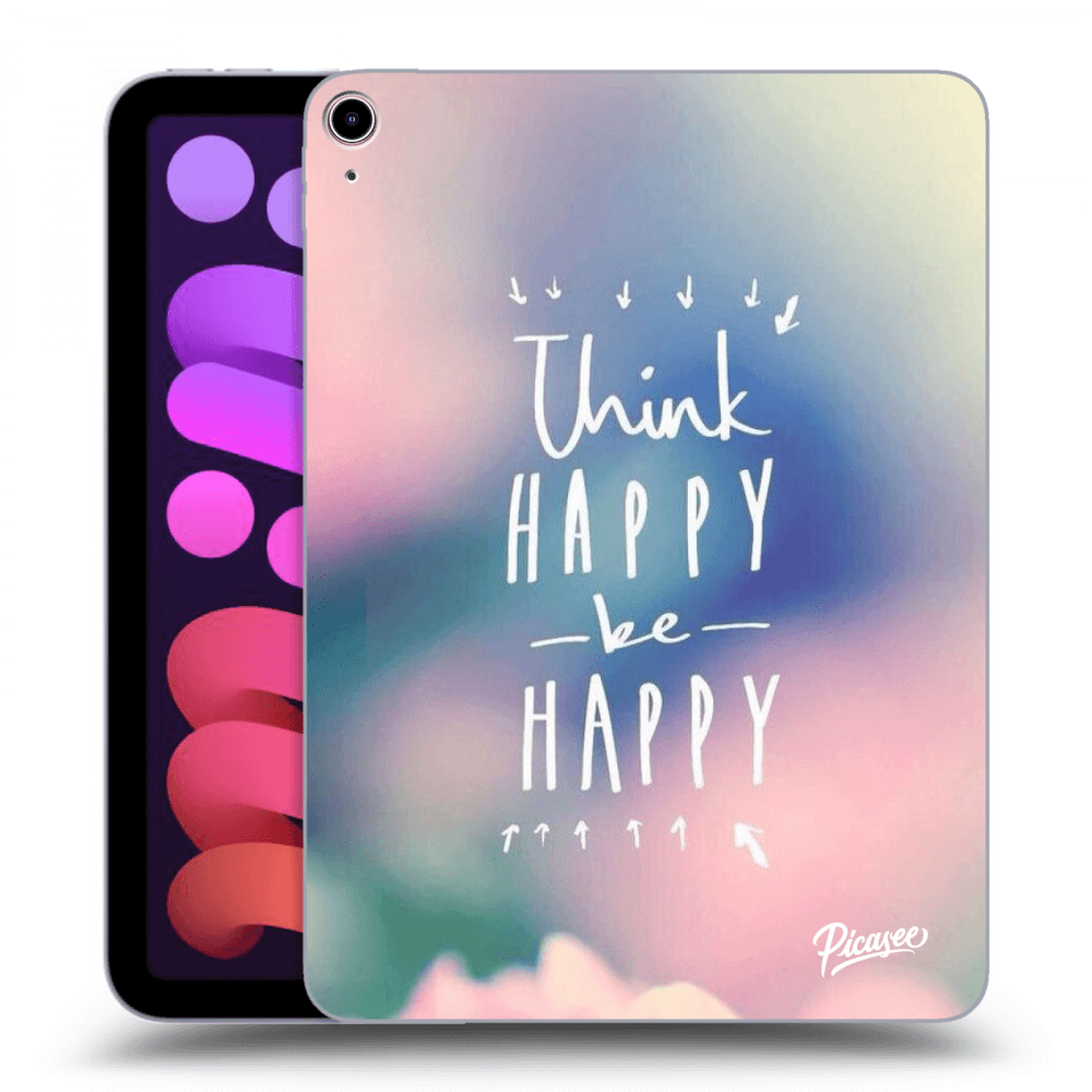 Picasee silikonowe przeźroczyste etui na Apple iPad mini 2021 (6. gen) - Think happy be happy