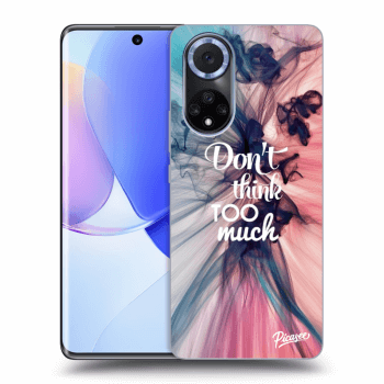 Picasee ULTIMATE CASE pro Huawei Nova 9 - Don't think TOO much