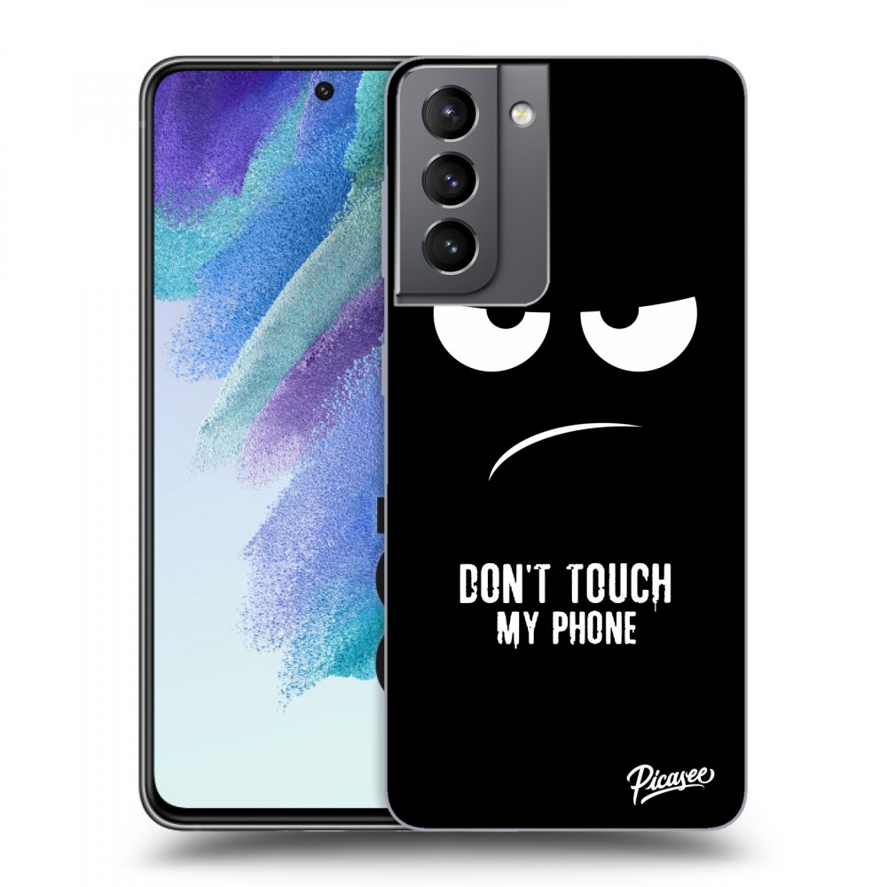 Picasee ULTIMATE CASE pro Samsung Galaxy S21 FE 5G - Don't Touch My Phone