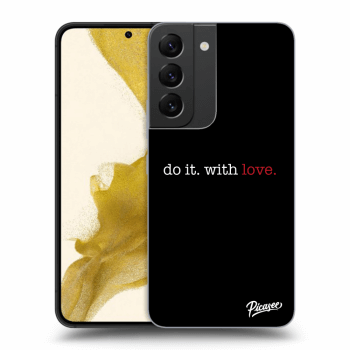 Etui na Samsung Galaxy S22 5G - Do it. With love.