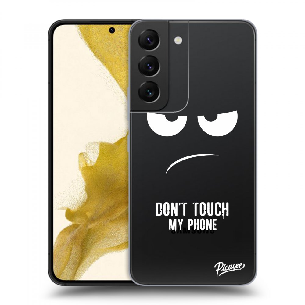 Picasee silikonowe przeźroczyste etui na Samsung Galaxy S22 5G - Don't Touch My Phone