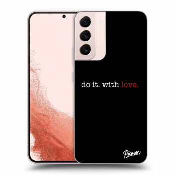 Etui na Samsung Galaxy S22+ 5G - Do it. With love.