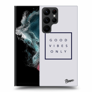 Etui na Samsung Galaxy S22 Ultra 5G - Good vibes only