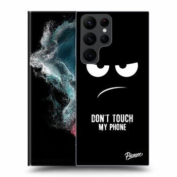 Etui na Samsung Galaxy S22 Ultra 5G - Don't Touch My Phone
