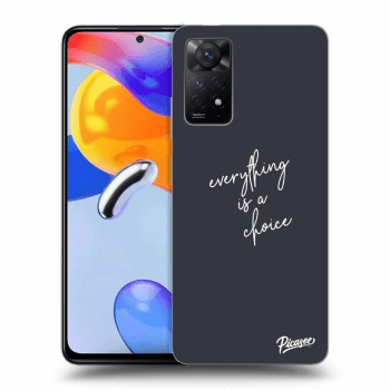 Picasee ULTIMATE CASE pro Xiaomi Redmi Note 11 Pro - Everything is a choice