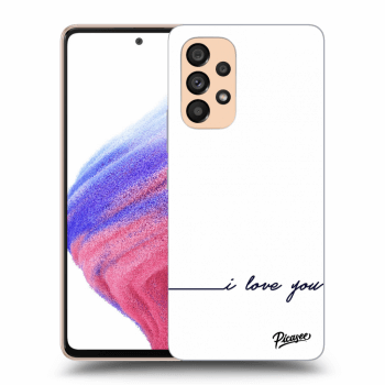 Etui na Samsung Galaxy A53 5G - I love you