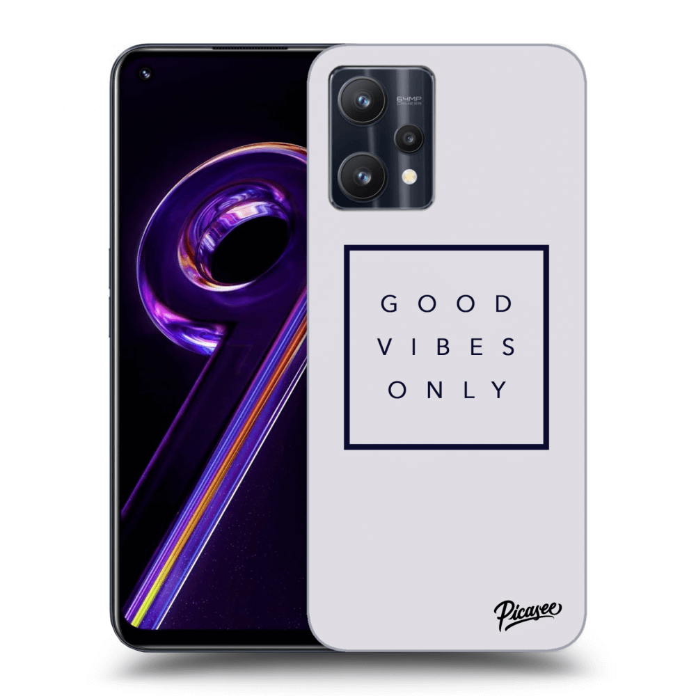 Picasee ULTIMATE CASE pro Realme 9 Pro 5G - Good vibes only