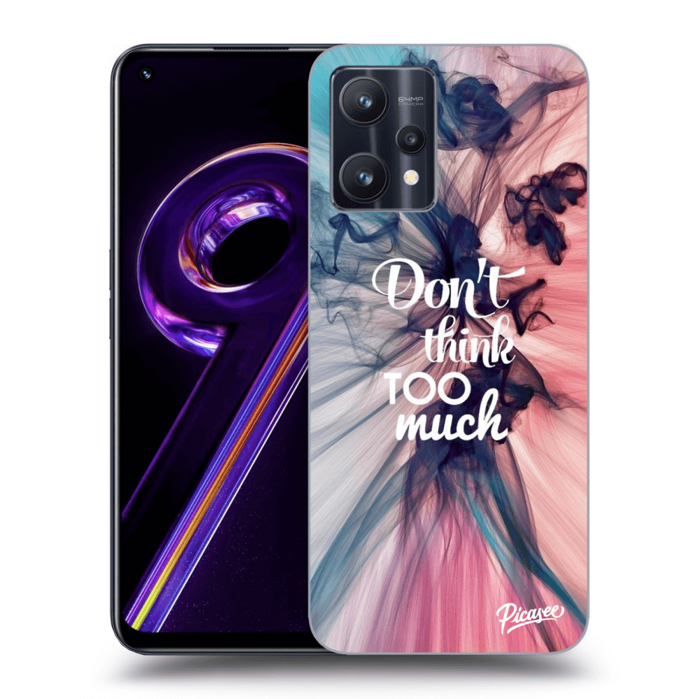 Picasee silikonowe czarne etui na Realme 9 Pro 5G - Don't think TOO much