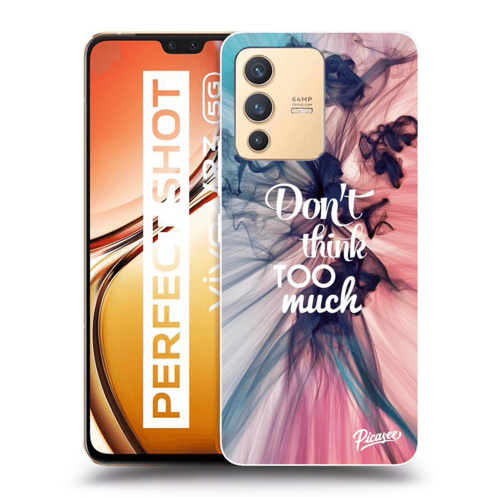 Picasee ULTIMATE CASE pro Vivo V23 5G - Don't think TOO much
