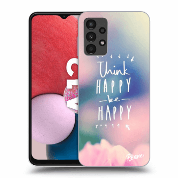 Etui na Samsung Galaxy A13 4G A135 - Think happy be happy