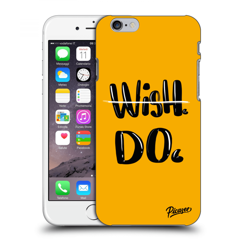 Picasee ULTIMATE CASE pro Apple iPhone 6/6S - Wish Do