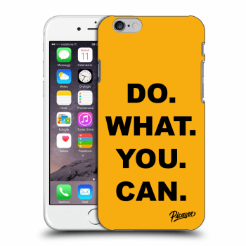 Picasee ULTIMATE CASE pro Apple iPhone 6/6S - Do What You Can