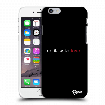 Etui na Apple iPhone 6/6S - Do it. With love.
