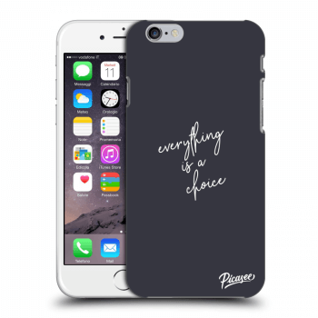 Etui na Apple iPhone 6/6S - Everything is a choice